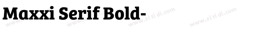 Maxxi Serif Bold字体转换